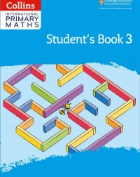 CAMBRIDGE INTERNATIONAL PRIMARY MATHS: STUDENT'S BOOK 3 2ED - 9780008369415 CAMBRIDGE INTERNATIONAL PRIMARY MATHS: STUDENT'S BOOK 3 2ED - 9780008369415