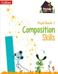 TREASURE HOUSE - COMPOSITION SKILLS PUPIL BOOK 1 - 9780008236465