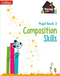 TREASURE HOUSE - COMPOSITION SKILLS PUPIL BOOK 3 - 9780008236489
