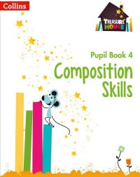 TREASURE HOUSE - COMPOSITION SKILLS PUPIL BOOK 4 - 9780008236496
