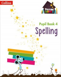 TREASURE HOUSE YEAR 4 SPELLING PUPIL BOOK - 9780008133399